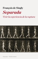 Separada. Vivir la experiencia de la ruptura